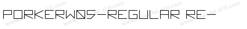 PorkerW05-Regular Re字体转换